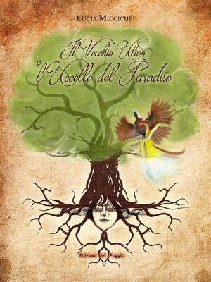 cover image of Il vecchio Ulivo e l'uccello del paradiso